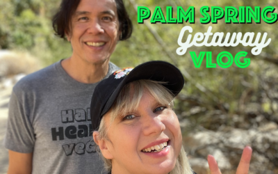 Palm Springs Trip: Vegan Food From Chef Tanya’s Kitchen & Hiking in Nature